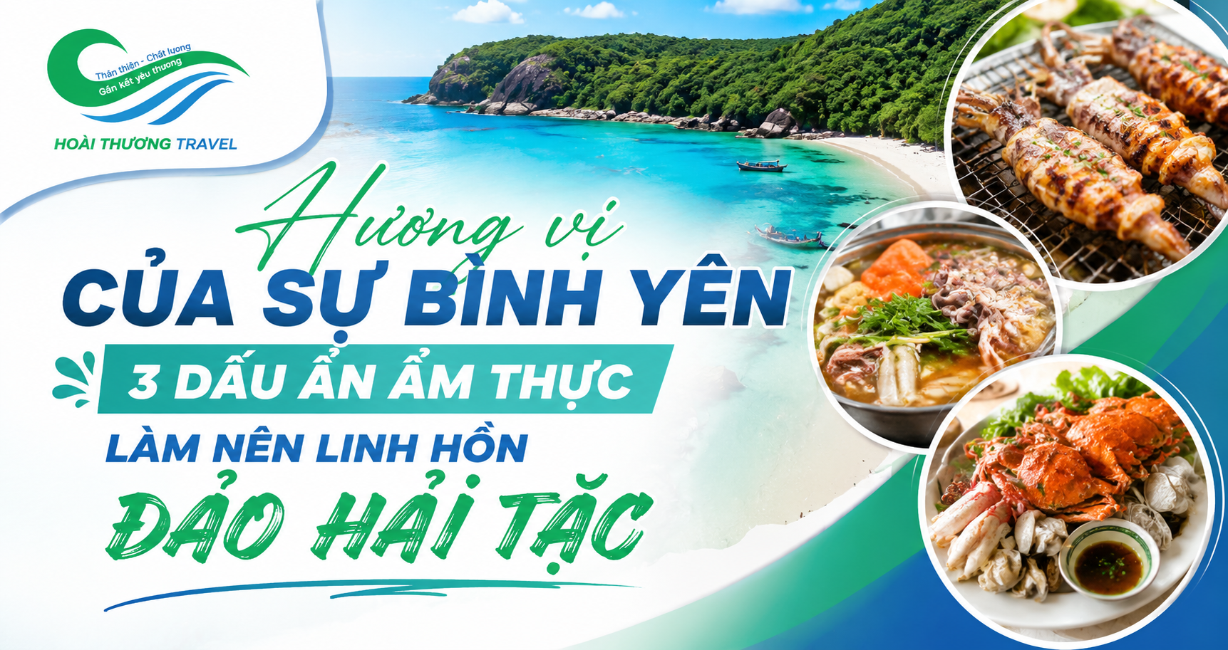 HƯƠNG VỊ CỦA SỰ BÌNH YÊN: 3 DẤU ẤN ẨM THỰC LÀM NÊN LINH HỒN ĐẢO HẢI TẶC